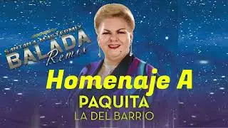 Homenaje A Paquita #1 (Balada Remix)