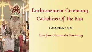Enthronement Ceremony | H.H Moran Mar Baselios Marthoma Mathews III | Catholicos of the East |