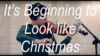 It's Beginning to look like Christmas (Violin Cover)