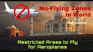No-Flying Zones in World | Restricted Areas for Flying Aeroplane | Cluster Chips