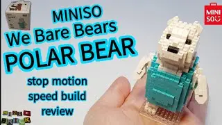 MINISO | We Bare Bears POLAR BEAR | stop motion speed build review
