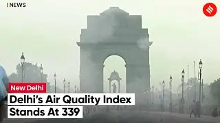 Delhi&rsquo;s Air Quality Remains In &lsquo;Very Poor&rsquo; Category, AQI At 339