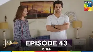 Khel Episode 43