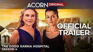 Acorn TV Original | The Good Karma Hospital Season 4 | Official Trailer