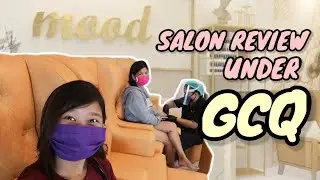 SALON REVIEW UNDER GCQ | Mood Wellness Center | Crissa  Cabantog