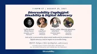 Diversability Unplugged: Disability & Digital Advocacy