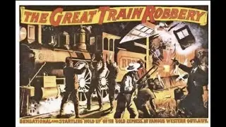 Great Train Robbery | 1903 | Golden Age of Trains