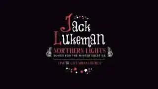 Jack Lukeman - Have Yourself a Merry Little Christmas (from 
