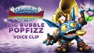 Skylanders SuperChargers - Big Bubble Pop Fizz voice clip - English