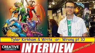 Tyler Kirkham (Green Lantern Corps) & pt 10 Dirk Manning's Write or Wrong S1E20 Creative Continuity