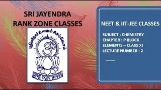 NEET & IIT-JEE | CHEMISTRY | P BLOCK ELEMENTS | CLASS 11 | LECTURE 2