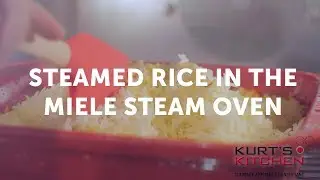 Steamed Rice in the Miele Steam Oven