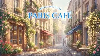 𝐏𝐀𝐑𝐈𝐒 𝐂𝐀𝐅𝐄́ 🗼 French Instrumental Music — Coffee Playlist | Guitar, Piano & Accordion Relax Music