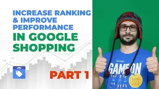 Increase Ranking & Improve Performance For Google Shopping Part 1 [out of stock]