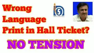 724. Wrong Language Print in HALL TICKET? No Tension!