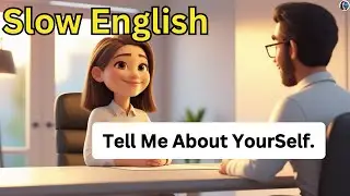 Slow English Job Interview Practice | Tell Me About Yourself | Common Question & Answers