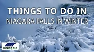 Things To Do In Niagara Falls In Winter | ToNiagara