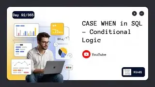 День 92/365 | CASE WHEN в SQL &ndash; Условная логика | Хинди