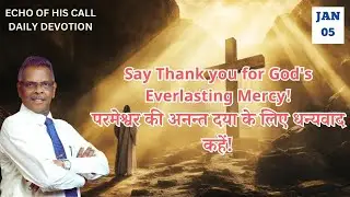 Say Thank you for God's Everlasting Mercy! |05.01.26|ECHO OF HIS CALL|PR.S.SAM SELVA RAJ