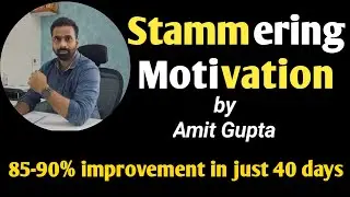 Stammering Motivation By Amit Gupta.Feedback After Online Speech Therapy. Wasim Anwar Stammering