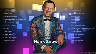 Hank Snow-Rising Country Artists-absolutely Joyful