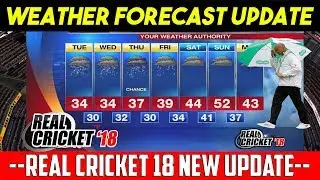 🔥🔥OMG ||Real Cricket 18 Weather Update🔥🔥|| V-2.0 Coming Soon