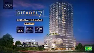 Citadel 7 - The Right Property Investment in Islamabad