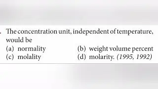 The concentration unit, independent of temperature,would be