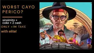 Worst cayo perico ever? take = 1m$