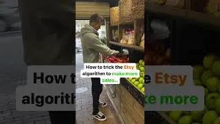 How to trick ETSY algorithm to make more sales...