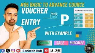 # 05 Tally Prime में Voucher Entry कैसे करें | Journal, Sale, Purchase Voucher Example |Step by Step