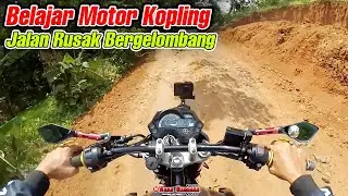 Belajar Motor Kopling di Jalan Rusak Bergelombang Tanjakan dan Turunan