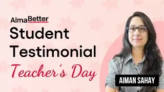 How can the right mentor shape your career? | AlmaBetter Student Testimonial