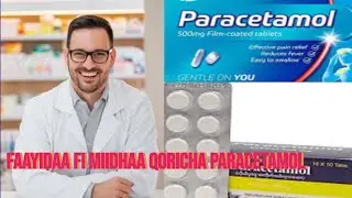 FAAYIDAA FI MIIDHAA QORICHA PARACETAMOL || THE USE AND SIDE EFFECTS OF PARACETAMOL DRUGS.