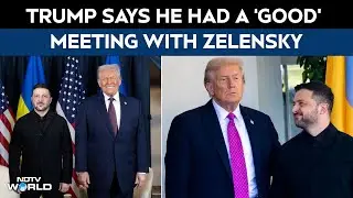 Trump Meets Zelensky | Trump Holds 'Very Good Talks' With Zelensky As US Pushes For Ukraine Deal