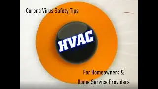 Corona Virus - Safety Tips for Homeowners and Home Service Providers