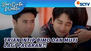 Kepo Abiss!! Trian Intipin Bimo dan Muti Lagi Pelukan?! | Beri Cinta Waktu Episode 114 1
