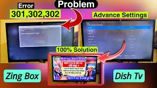 Dish TV Zing Box Error 301, 302, 303 Kaise Thik Karein | Signal & Setting Adapter & LNB Problem Fix