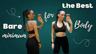Do bare minimum to have the best body ever and forever