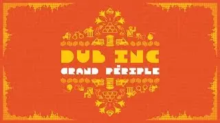 DUB INC - Grand P&eacute;riple (Lyrics Vid&eacute;o Official) - Album 