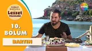 Turgay Başyayla ile Lezzet Yolculuğu 10. Bölüm | Bartın