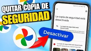 Cómo DESACTIVAR la COPIA de SEGURIDAD de GOOGLE FOTOS (2024) Paso a Paso