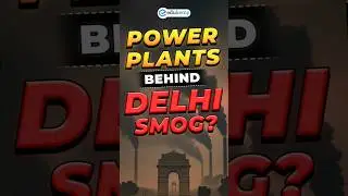 How Power Plants Fuel Delhi&rsquo;s Pollution Crisis: A Hidden Environmental Challenge! 🌍💨