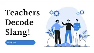 Teachers React: Decoding Slang!