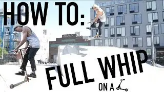 HOW TO: FULL WHIP
