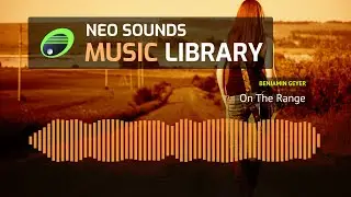 Benjamin Geyer - On The Range (music library for creators)