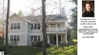 6335 Cedarmere, Traverse City, MI Presented by Shawn Smith.