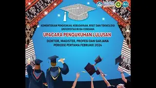 Wisuda Universitas Nusa Cendana Periode ke I Bulan Februari Tahun 2024 I Sesi ke 1
