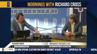 The Future of Mississippi Manufacturing with John McKay
