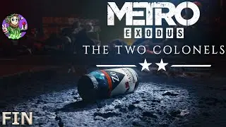 🕹️ 02. METRO EXODUS: THE TWO COLONELS [DLC] [LUTIN_65] LET'S PLAY [TWITCH/FR] (FIN)